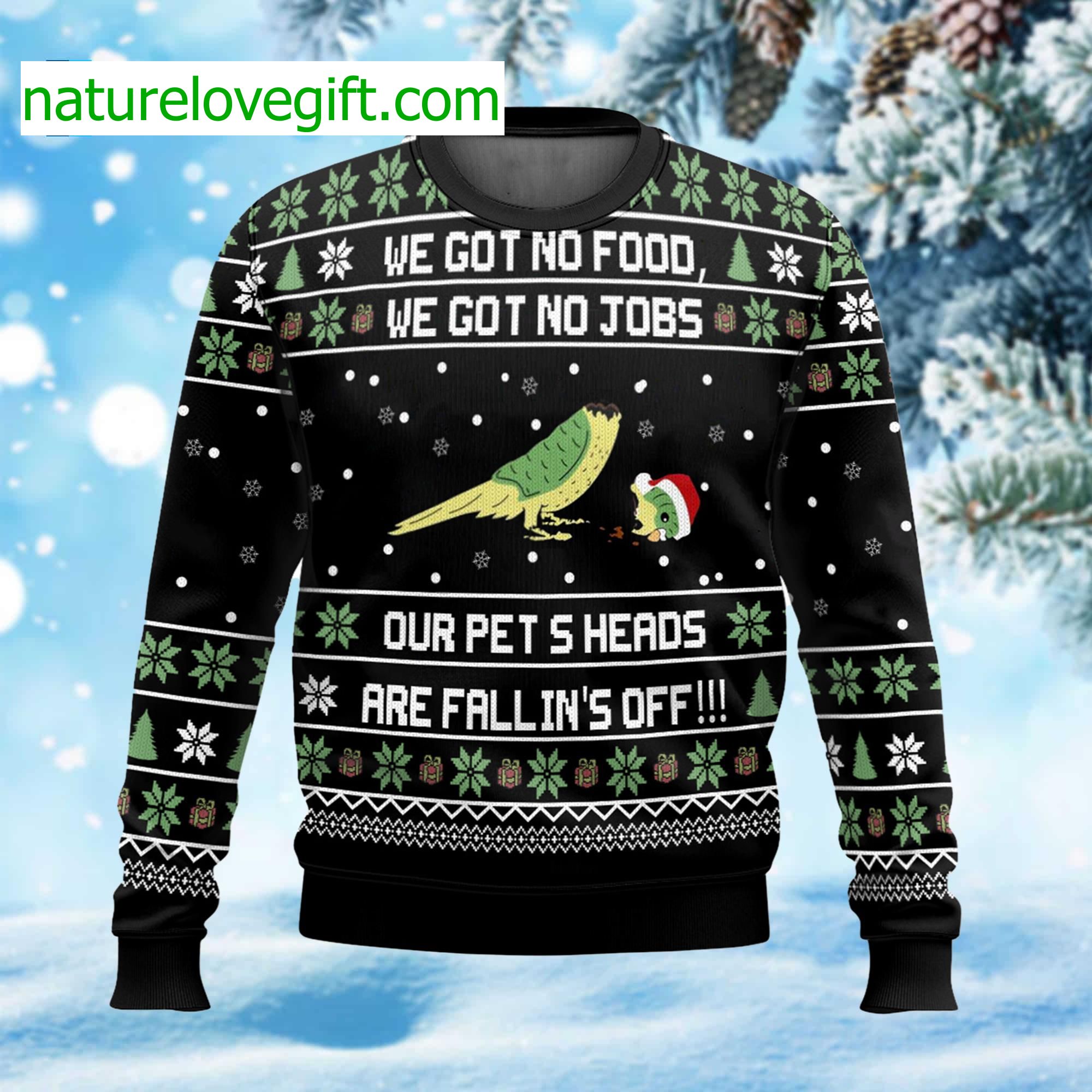 We Got No Food We Got No Jobs Ugly Christmas Sweater We Got No Food We Got No Jobs Ugly Christmas Sweater