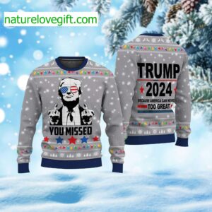 Trump 2025 You Missed Ugly Christmas Sweater