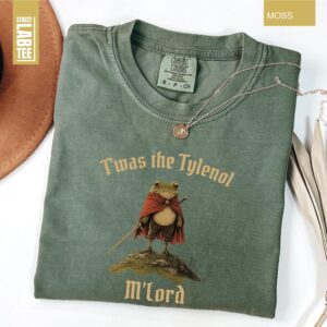 Twas the Tylenol M'lord Comfort Colors T-Shirt Tylenol Anti RFK Jr Frog Liberal Shirt 4 Twas the Tylenol Mlord Comfort Colors T Shirt Tylenol Anti RFK Jr Frog Liberal Shirt 8
