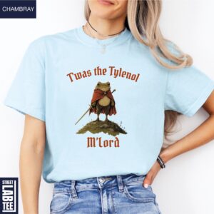 Twas the Tylenol M'lord Comfort Colors T-Shirt Tylenol Anti RFK Jr Frog Liberal Shirt 5 Twas the Tylenol Mlord Comfort Colors T Shirt Tylenol Anti RFK Jr Frog Liberal Shirt 9