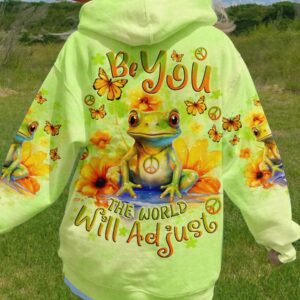 Be You, The World Will Adjust Frog 3D Hoodie