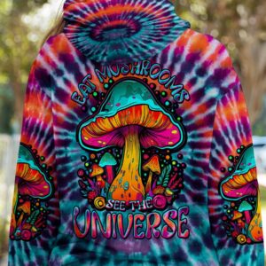 Eat Mushrooms See The Universe Tie Dye 3D Hoodie