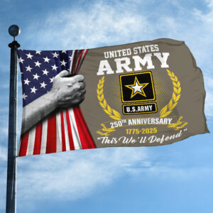 Premium 250th Anniversary Of The Army Grommet Flag VPVC120039, Gifts For Army Veteran, Best Gifts On Father's Day, Veterans Day. 2 1753438177437.jpg