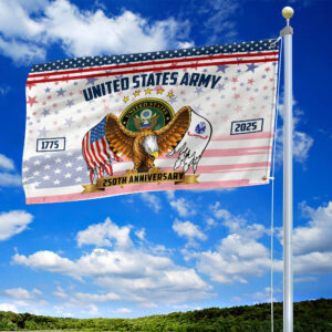 Premium 250th Anniversary Of The Army Grommet Flag VPVC120043, Gifts For Army Veteran, Best Gifts On Father's Day, Veterans Day. 1 1753501345924.jpg
