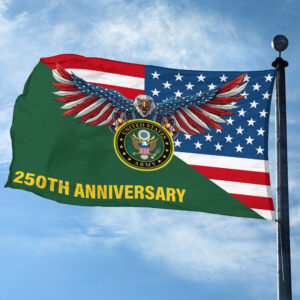 Premium 250th Anniversary Of The Army Grommet Flag VPVC120058, Gifts For Army Veteran, Best Gifts On Father's Day, Veterans Day. 1 1753672778331.jpg
