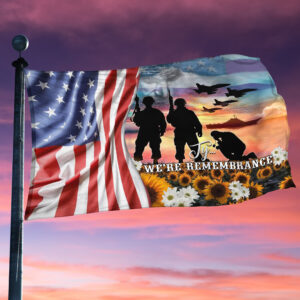 Premium We’re Remembrance Grommet Flag PVC15110201