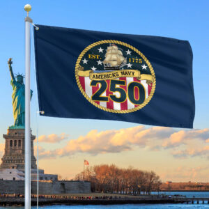 Premium US Navy Grommet Flag VPVC120065, 250th Anniversary Navy Flag, Gifts For Navy Veteran, Best Gifts On Father’s Day, Veterans Day.