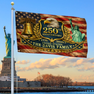 Premium Custom America 250th Anniversary Grommet Flag VPVC120166, America 250th Flag, America 250th Birthday, Best Gifts On Independence Day, Veterans Day.