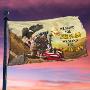Premium We Stand For The Flag We Kneel For The Fallen Grommet Flag PVC291103