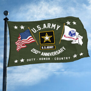 Premium 250th Anniversary Of The Army Grommet Flag VPVC120048, Gifts For Army Veteran, Best Gifts On Father's Day, Veterans Day. 2 1753501720683.jpg