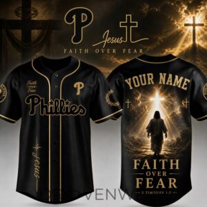Philadelphia Phillies Faith Over Fear Christian Baseball Jersey Personalized Gift