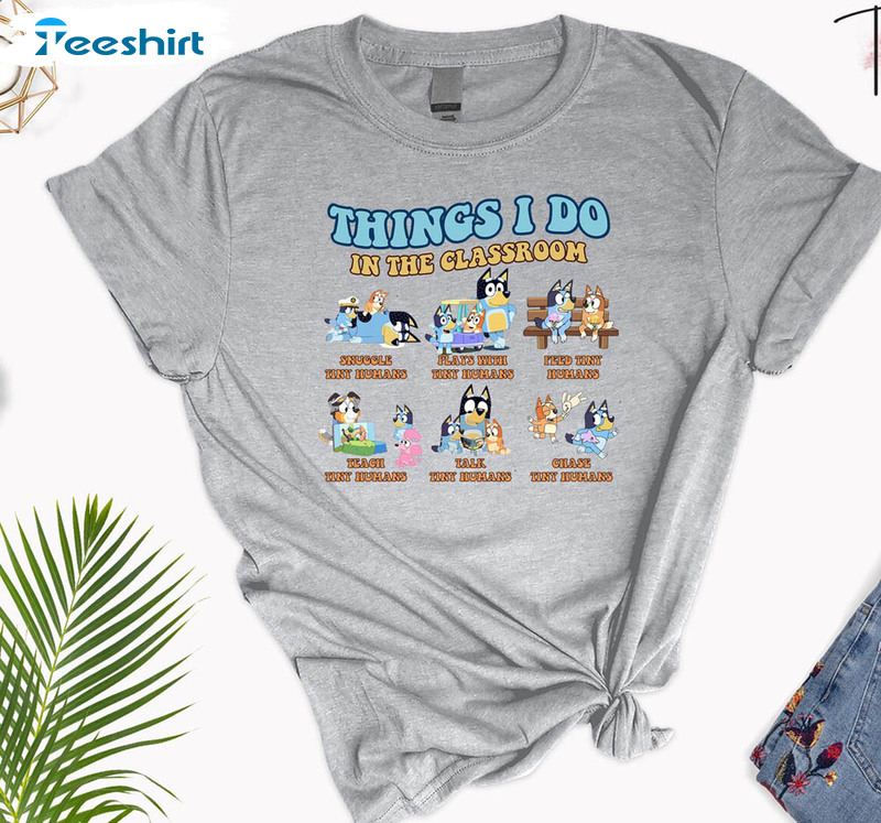 Bluedog Things I Do In The Classroom Shirt, Blue Dog Long Sleeve Unisex Hoodie Bluedog Things I Do In The Classroom Shirt, Blue Dog Long Sleeve Unisex Hoodie