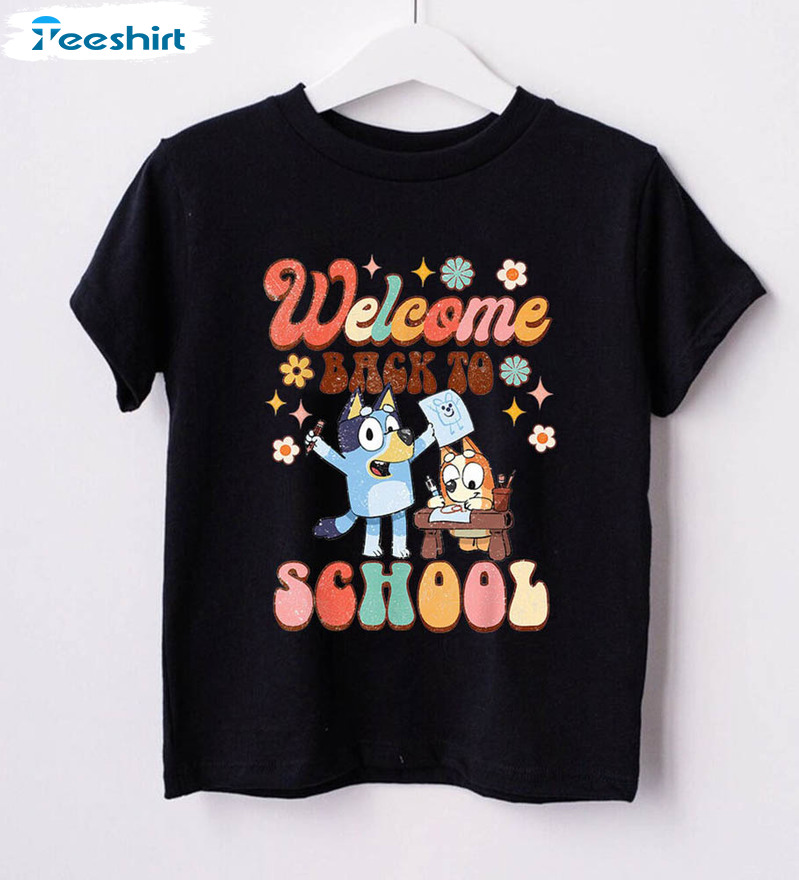 Bluey Back To School Funny Shirt, Funny Crewneck Tee Tops Bluey Back To School Funny Shirt, Funny Crewneck Tee Tops