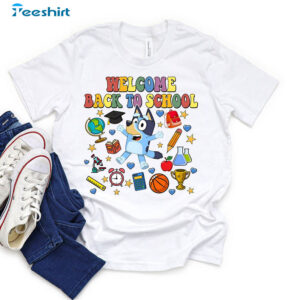 Bluey Welcome Back To School Shirt, Bluey First Day Of The School Sweater Crewneck