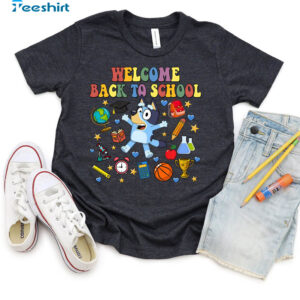 Bluey Welcome Back To School Shirt, Bluey First Day Of The School Sweater Crewneck 2 6 bluey welcome back to school shirt bluey first day of the school family bluey shirt bluey school 2.jpg