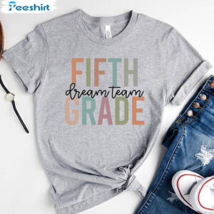 Fifth Grade Dream Team Shirt, 5th Grade Squad Unisex T-shirt Unisex Hoodie 1 1 fifth grade dream team fifth grade teacher team shirt 5th grade squad shirt back to school 1.jpg