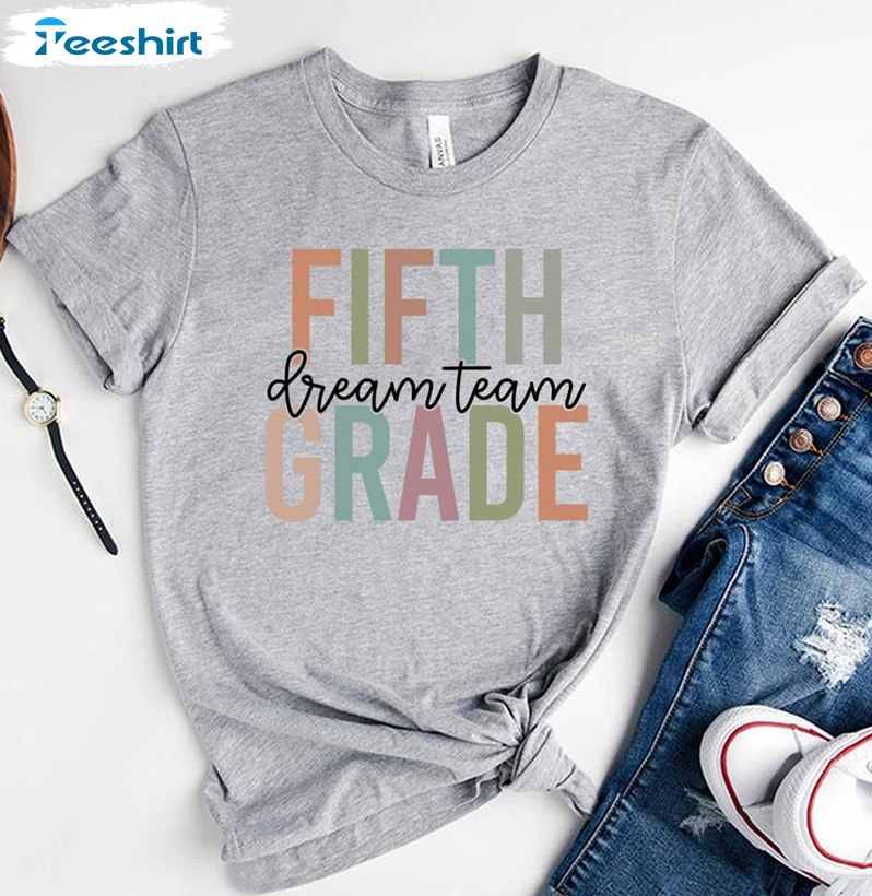 Fifth Grade Dream Team Shirt, 5th Grade Squad Unisex T-shirt Unisex Hoodie Fifth Grade Dream Team Shirt, 5th Grade Squad Unisex T-shirt Unisex Hoodie