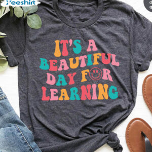 Teacher Back To School Shirt, It’s Beautiful Day For Learning Unisex T-shirt Tee Tops 1 41 teacher back to school shirts kids school clothing retro teacher shirts first day of school 1.jpg