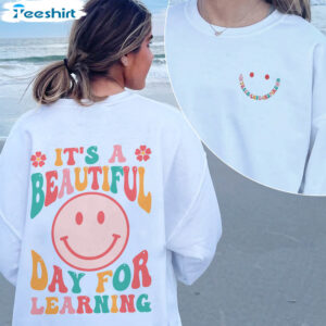 It’s Beautiful Day For Learning Shirt, Teacher Day Unisex T-shirt Short Sleeve