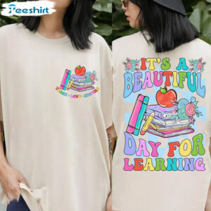 9 it s a beautiful day for learning shirt teacher shirt back to school beautiful day teacher 3.jpg