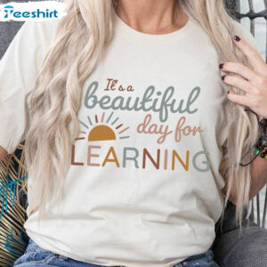 41 teacher shirt it s a beautiful day for learning tee teacher tee team teacher tees teacher 1.jpg