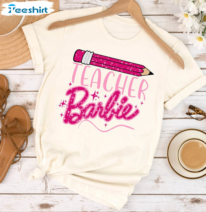 Pink Teacher Barbie Shirt, Teacher Life Unisex Hoodie Long Sleeve Pink Teacher Barbie Shirt, Teacher Life Unisex Hoodie Long Sleeve