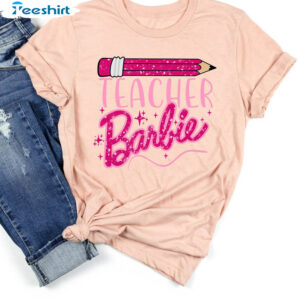Pink Teacher Barbie Shirt, Teacher Life Unisex Hoodie Long Sleeve 1 5 teacher barbie shirt pink teacher life shirt in my teacher t shirt teacher appreciation tee first 1.jpg