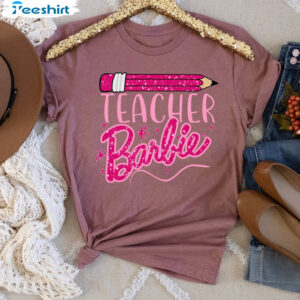 Pink Teacher Barbie Shirt, Teacher Life Unisex Hoodie Long Sleeve 2 5 teacher barbie shirt pink teacher life shirt in my teacher t shirt teacher appreciation tee first 2.jpg
