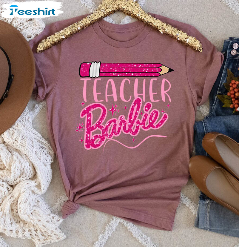 Pink Teacher Barbie Shirt, Teacher Life Unisex Hoodie Long Sleeve Pink Teacher Barbie Shirt, Teacher Life Unisex Hoodie Long Sleeve