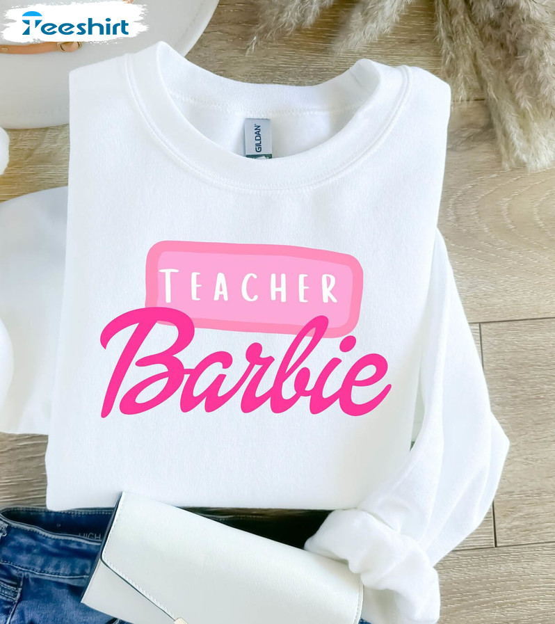 Teacher B Doll Girl Shirt, Back To School Cute Barbie Unisex Hoodie Sweater Teacher B Doll Girl Shirt, Back To School Cute Barbie Unisex Hoodie Sweater