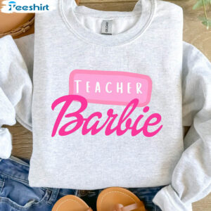 Teacher B Doll Girl Shirt, Back To School Cute Barbie Unisex Hoodie Sweater 1 5 teacher b doll girl crewneck sweatshirt back to school shirt gifts for teacher cute barbie 1.jpg