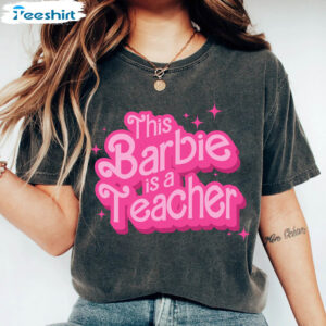 5 this barbie is a teacher t shirt cute shirt for teacher back to school 1.jpg