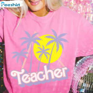 Cute Barbie Teacher Shirt, Summer Break Sweatshirt Crewneck