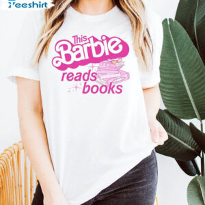 Barb Reading Shirt, Barb Movie Cute Crewneck Unisex Hoodie 1 5 barb shirt barb tee for girls bookish barb tee barb reading shirt barb movie book cute shirt for 1.jpg