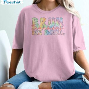 3 funny teachers shirt bruh we back tie dye tshirt for first day of school tee shirt for teacher 3.jpg