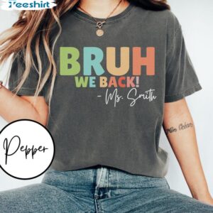 Teacher Bruh We Back Short Sleeve , Limited Bruh We Back Teachers Shirt Tee Tops