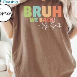 Teacher Bruh We Back Short Sleeve , Limited Bruh We Back Teachers Shirt Tee Tops 2 3 comfort colors bruh we back teachers shirt first day of school shirt for teacher bruh we back shirt 2.jpg
