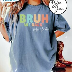 Teacher Bruh We Back Short Sleeve , Limited Bruh We Back Teachers Shirt Tee Tops 3 3 comfort colors bruh we back teachers shirt first day of school shirt for teacher bruh we back shirt 3.jpg