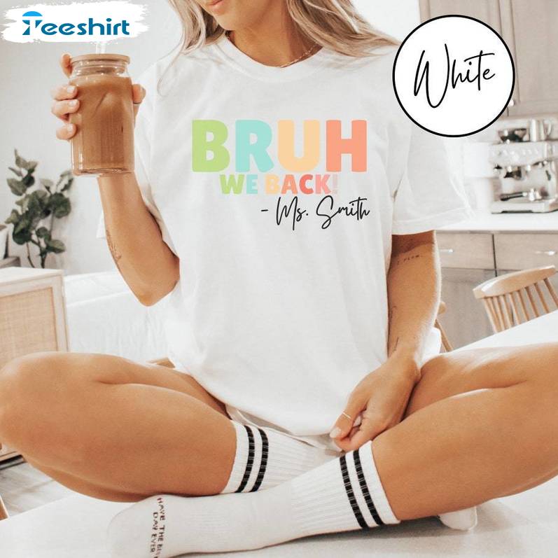 Teacher Bruh We Back Short Sleeve , Limited Bruh We Back Teachers Shirt Tee Tops Teacher Bruh We Back Short Sleeve , Limited Bruh We Back Teachers Shirt Tee Tops