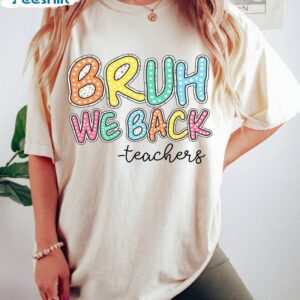 R Funny Back To School Unisex Hoodie, Limited Bruh We Back Teachers Shirt Tee Tops
