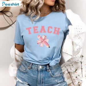 Cool Design Coquette Teacher Shirt, Funny Teacher Unisex T Shirt Long Sleeve 2 7 coquette teacher teacher coquette shirt teach shirt teacher shirt gift for teacher teacher 2.jpg