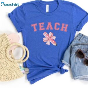 Cool Design Coquette Teacher Shirt, Funny Teacher Unisex T Shirt Long Sleeve 3 7 coquette teacher teacher coquette shirt teach shirt teacher shirt gift for teacher teacher 3.jpg