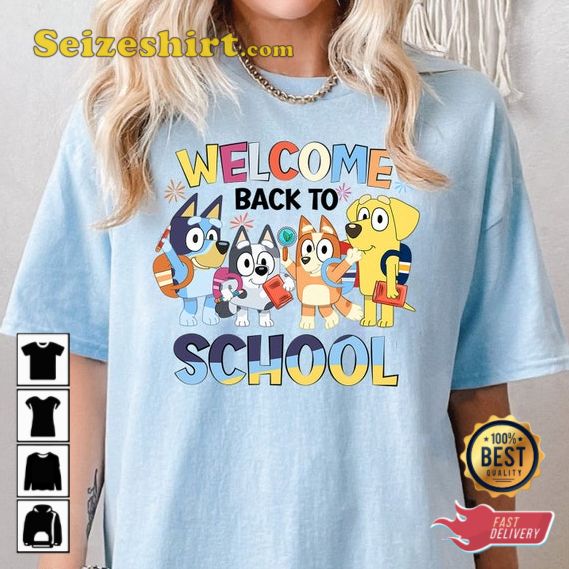 Bluey Back To School Kids Gift T-shirt Bluey Back To School Kids Gift T-shirt