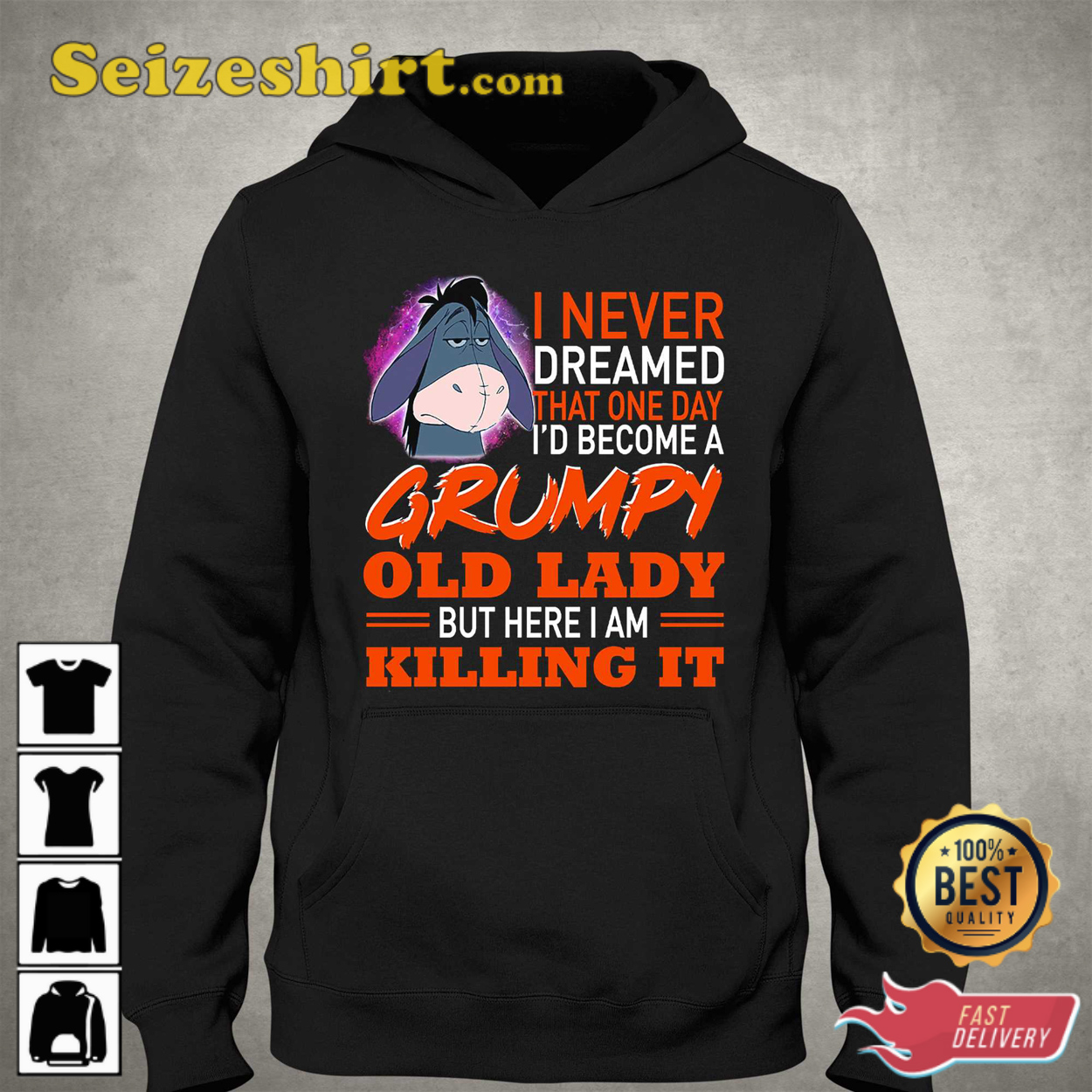 I Never Dreamed That One Day I’d Become A Grumpy Old Lady But Here I Am Killing It T-Shirt I Never Dreamed That One Day I’d Become A Grumpy Old Lady But Here I Am Killing It T-Shirt