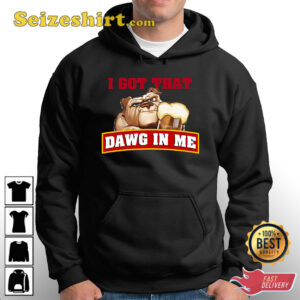 I Got That Dawg In Me Root Beer Dawg Hoodie Sweatshirt T-Shirt 2 I Got That Dawg In Me Root Beer Dawg Hoodie Sweatshirt T Shirt 3.jpg