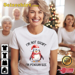 I Am Not Short I Am Penguin Size T Shirt Penguin Lover Gift Sweatshirt 4.jpg