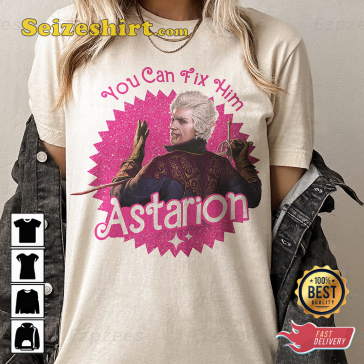 You Can Fix Him Astarion Baldurs Gate 3 Barbie Parody Trendy Unisex T-Shirt You Can Fix Him Astarion Baldurs Gate 3 Barbie Parody Trendy Unisex T-Shirt