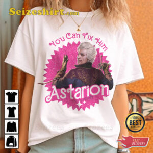 You Can Fix Him Astarion Baldurs Gate 3 Barbie Parody Trendy Unisex T-Shirt 1 You Can Fix Him Astarion Baldurs Gate 3 Barbie Parody Trendy Unisex T Shirt 2.jpg
