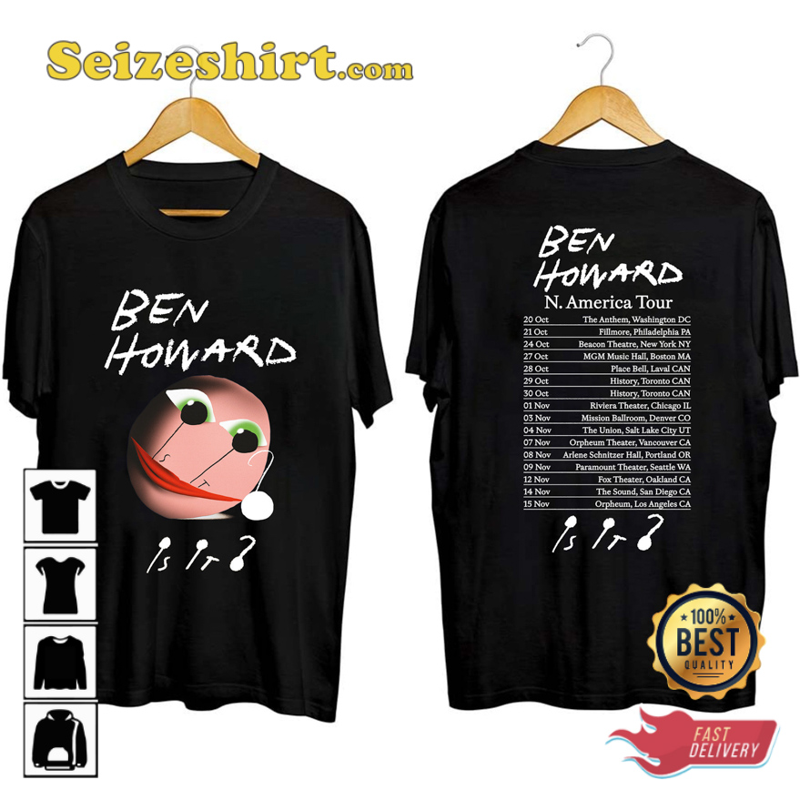 Ben Howard Concert Is It North American 2026 Tour T-shirt Ben Howard Concert Is It North American 2026 Tour T-shirt