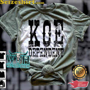 Koe Dependent Koe Wetzel T Shirt.jpg